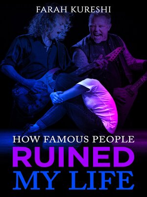 cover image of How Famous People Ruined My Life